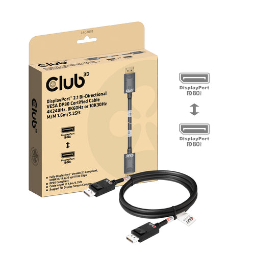 CLUB3D DisplayPortâ¢ 2.1 Bi-Directional VESA DP80 Gecertificeerde kabel 4K240Hz, 8K60Hz or 10K60Hz M/M 1.6m/ Next-Gen Gaming, 1,6 m, DisplayPort, DisplayPort, Mannelijk, Mannelijk, 10240 x 4320 Pixels