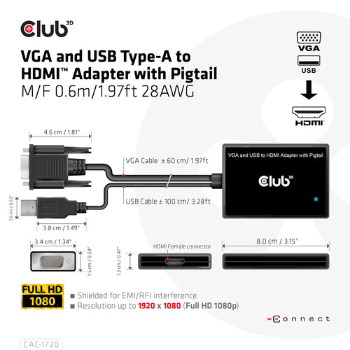 CLUB3D VGA and USB Type-A to HDMI Adapter with Pigtail M/F 0.6m/1.97ft 28AWG, 0,6 m, HDMI Type A (Standaard), VGA (D-Sub) + USB, Vrouwelijk, Mannelijk, Recht