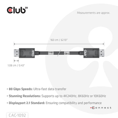 CLUB3D DisplayPortâ¢ 2.1 Bi-Directional VESA DP80 Gecertificeerde kabel 4K240Hz, 8K60Hz or 10K60Hz M/M 1.6m/ Next-Gen Gaming, 1,6 m, DisplayPort, DisplayPort, Mannelijk, Mannelijk, 10240 x 4320 Pixels